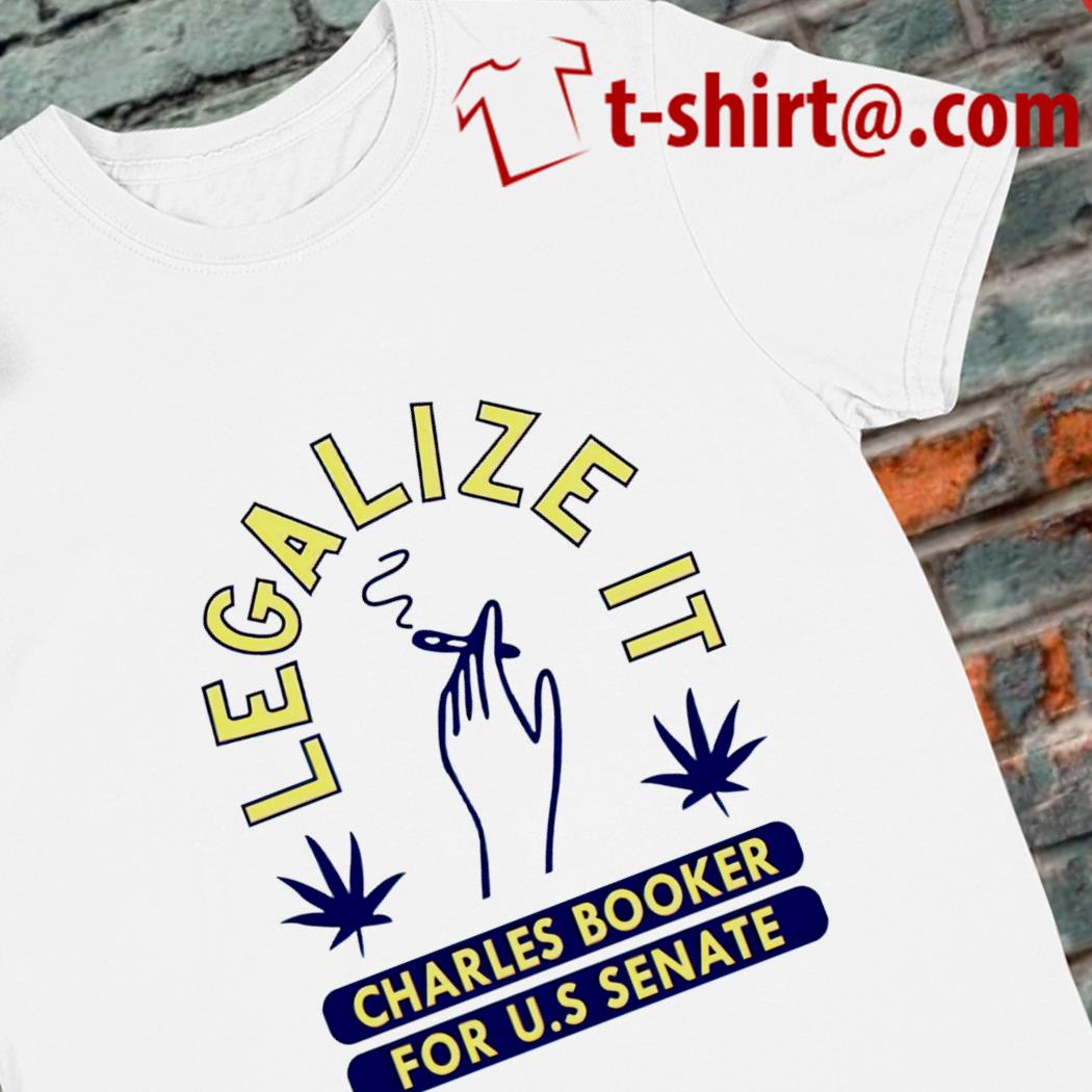 Legalize it Charles Booker for U.s Senate 2022 T-shirt