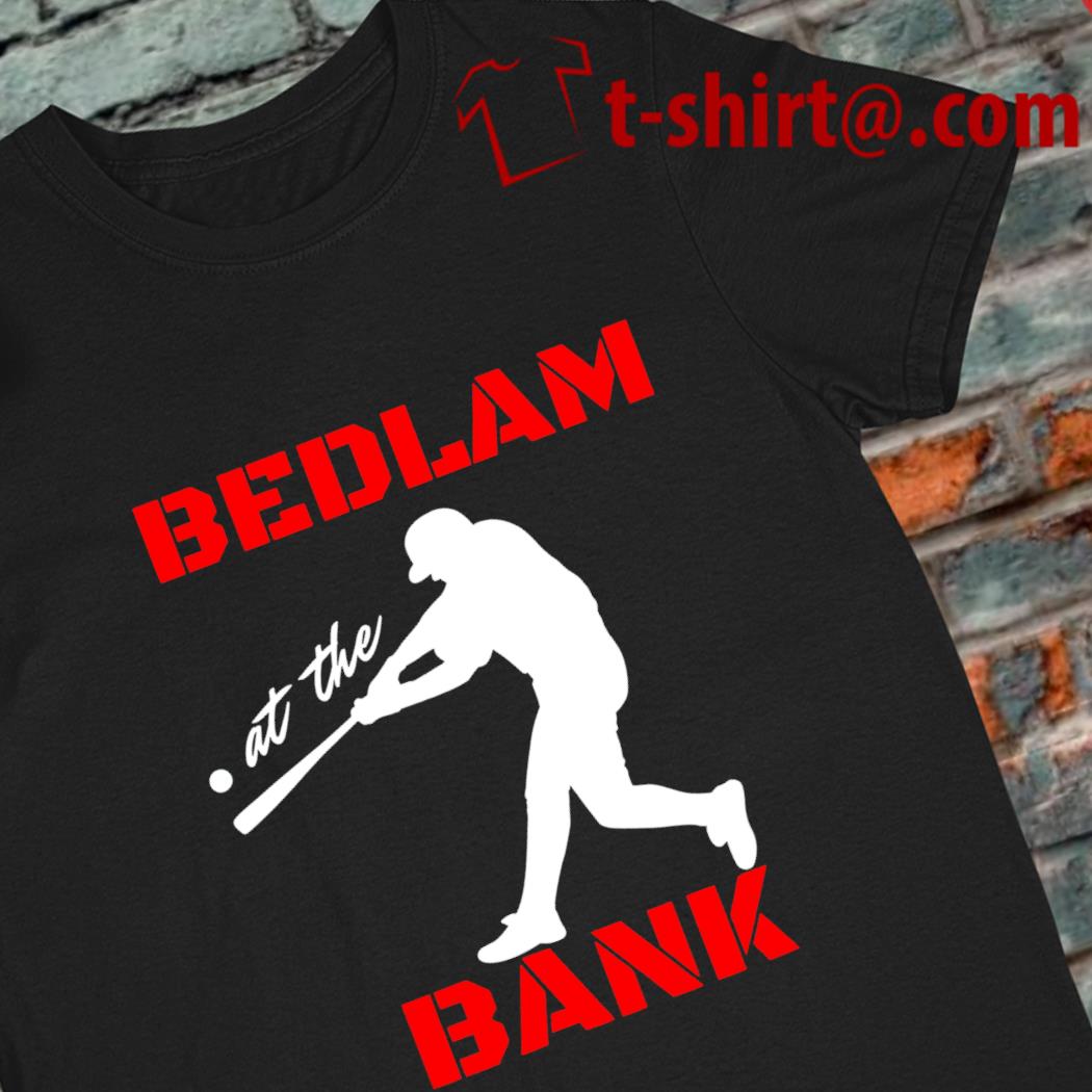 Bedlam at the bank baseball 2022 T-shirt