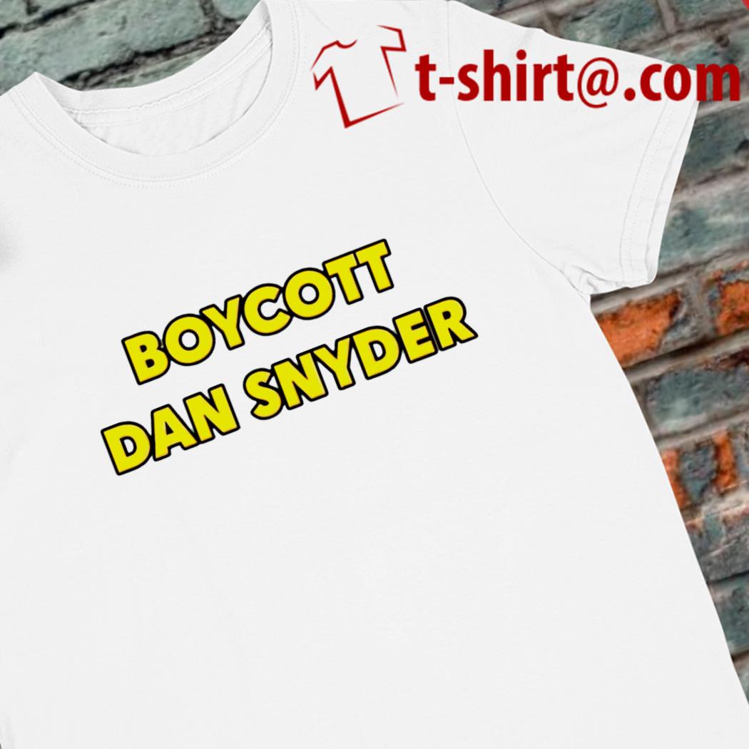 Boycott Dan Snyder funny T-shirt