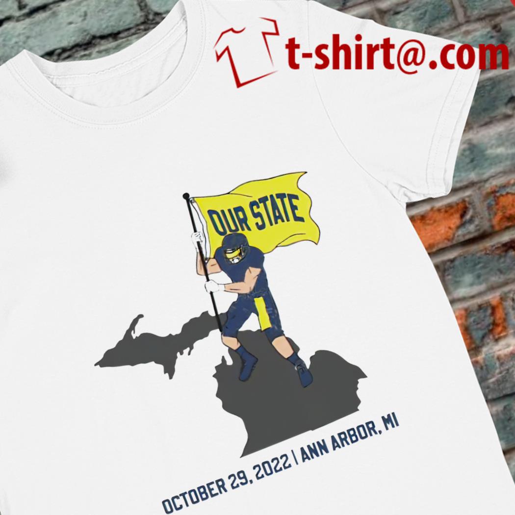Our State October 29 2022 Ann Arbor Mi football T-shirt