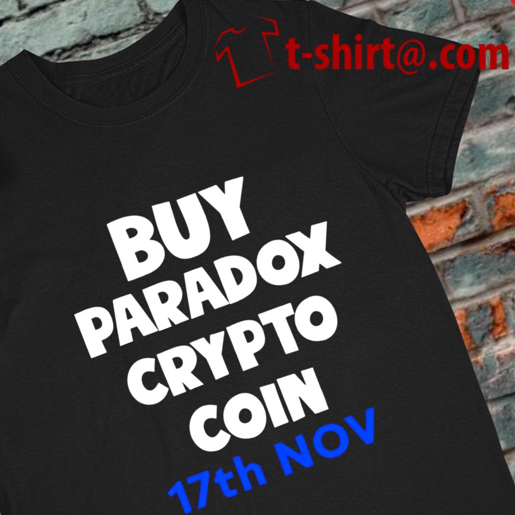 Buy Paradox Crypto Coin 17th nov funny T-shirt
