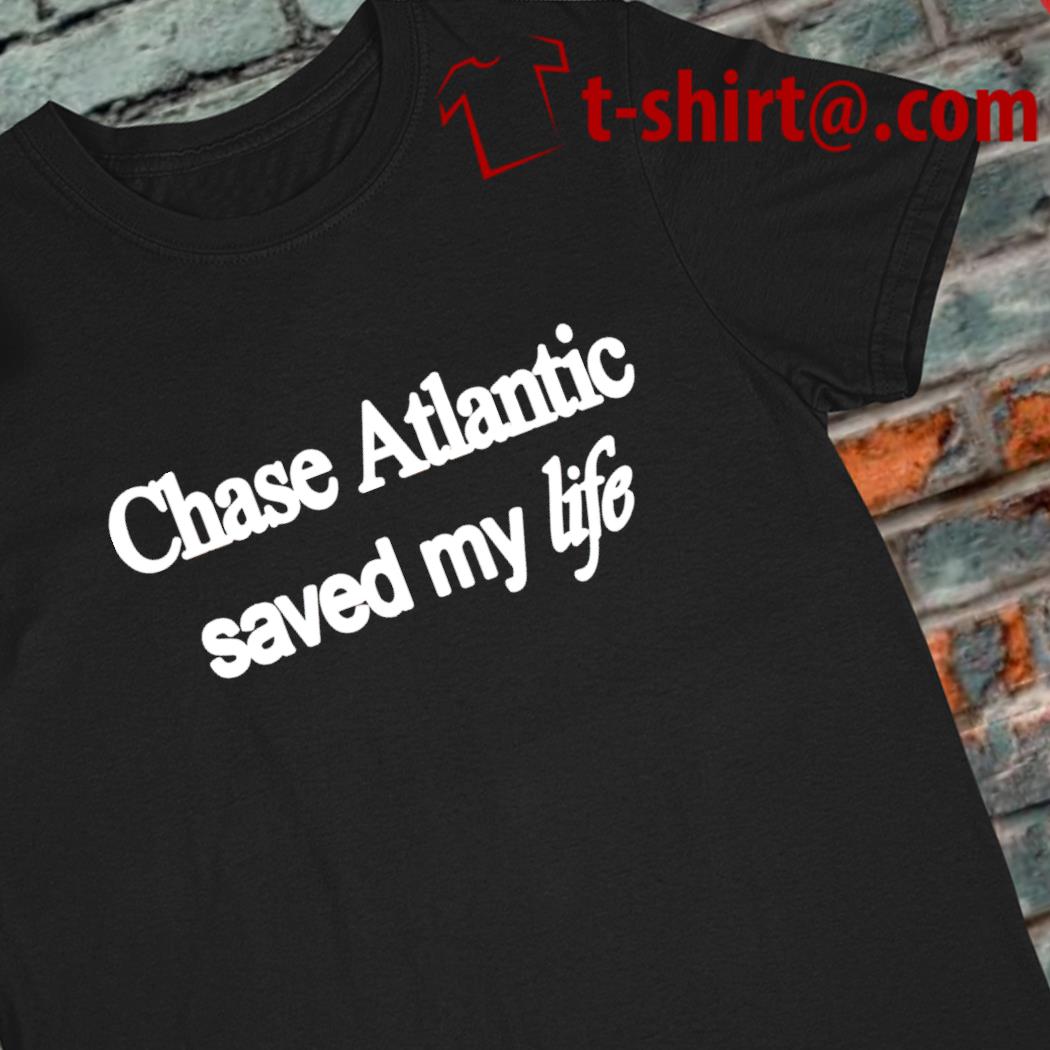 Chase Atlantic saved my life funny 2023 T-shirt