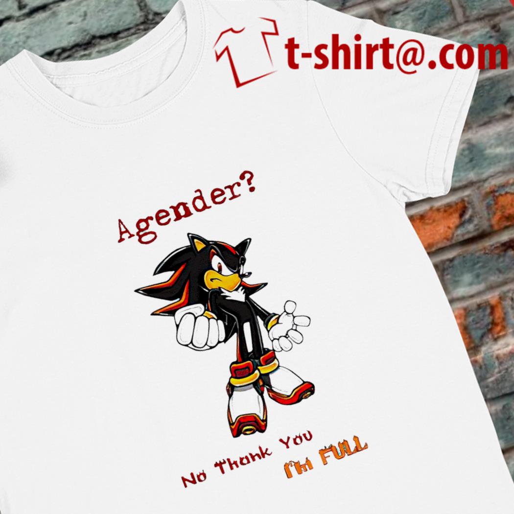 Sonic Shadow agender no thank you I'm full character 2023 T-shirt
