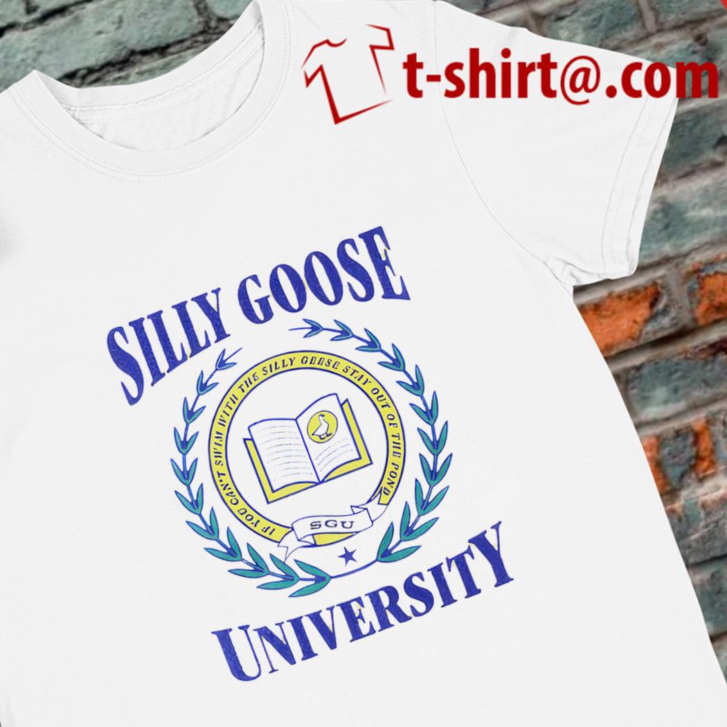 Awesome silly Goose University logo 2023 shirt